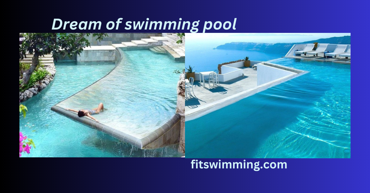 Dream of swimming pool