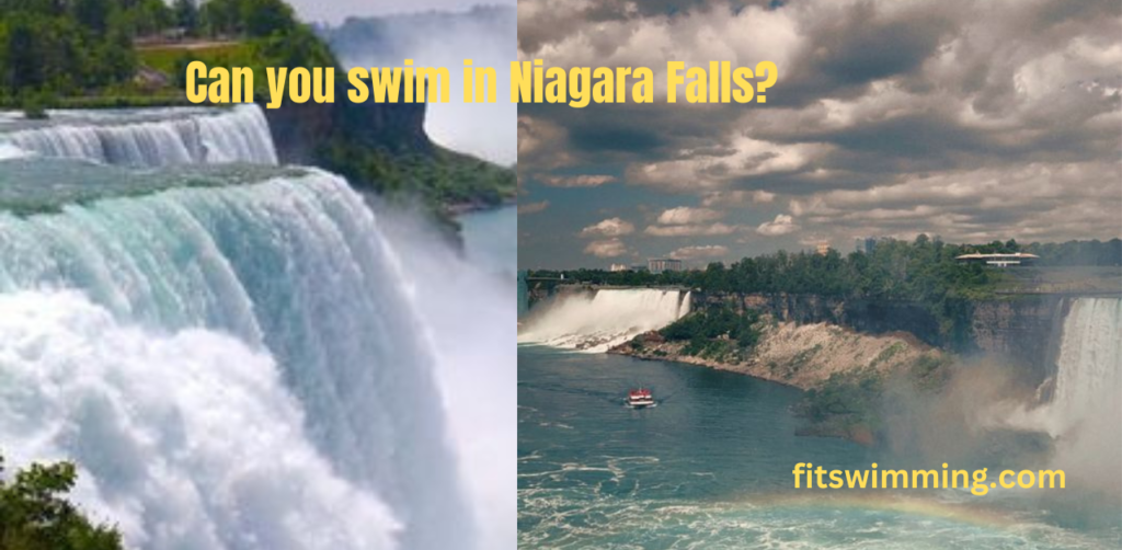 Can you swim in Niagara Falls