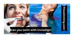 can you swim with invisalign