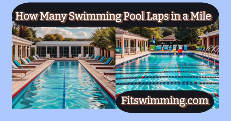 How Many Swimming Pool Laps in a Mile? Fruitful Information